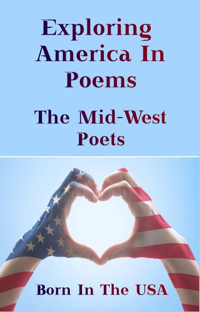  Born in the USA - Exploring American Poems. The Mid-West Poets(Kobo/電子書)