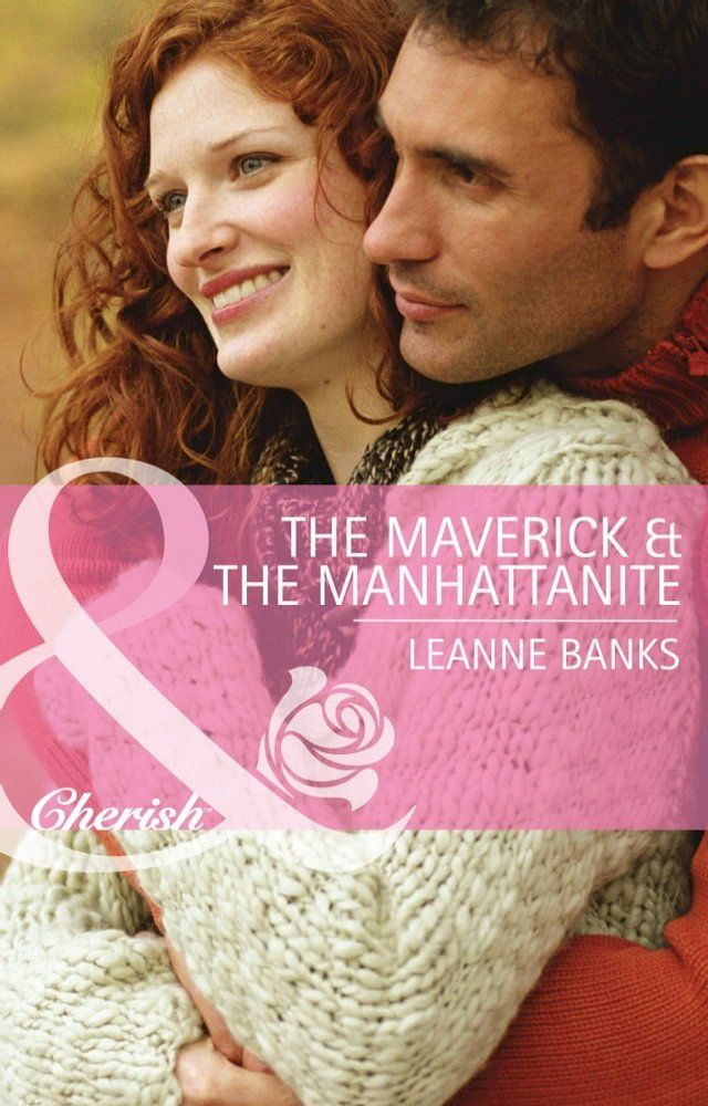  The Maverick & the Manhattanite (Montana Mavericks: Rust Creek Cowboys, Book 3) (Mills & Boon Cherish)(Kobo/電子書)