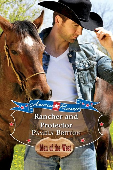 Rancher And Protector (American Romance's Men of the West, Book 10) (Mills & Boon American Romance)(Kobo/電子書)