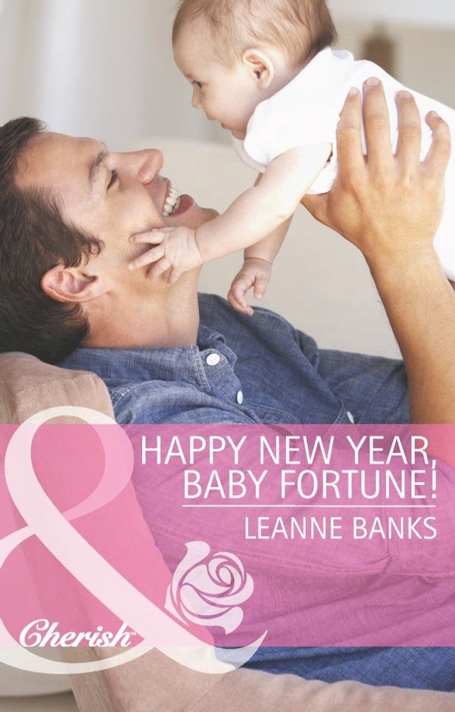  Happy New Year, Baby Fortune! (The Fortunes of Texas: Welcome to Horseback Hollow, Book 1) (Mills & Boon Cherish)(Kobo/電子書)