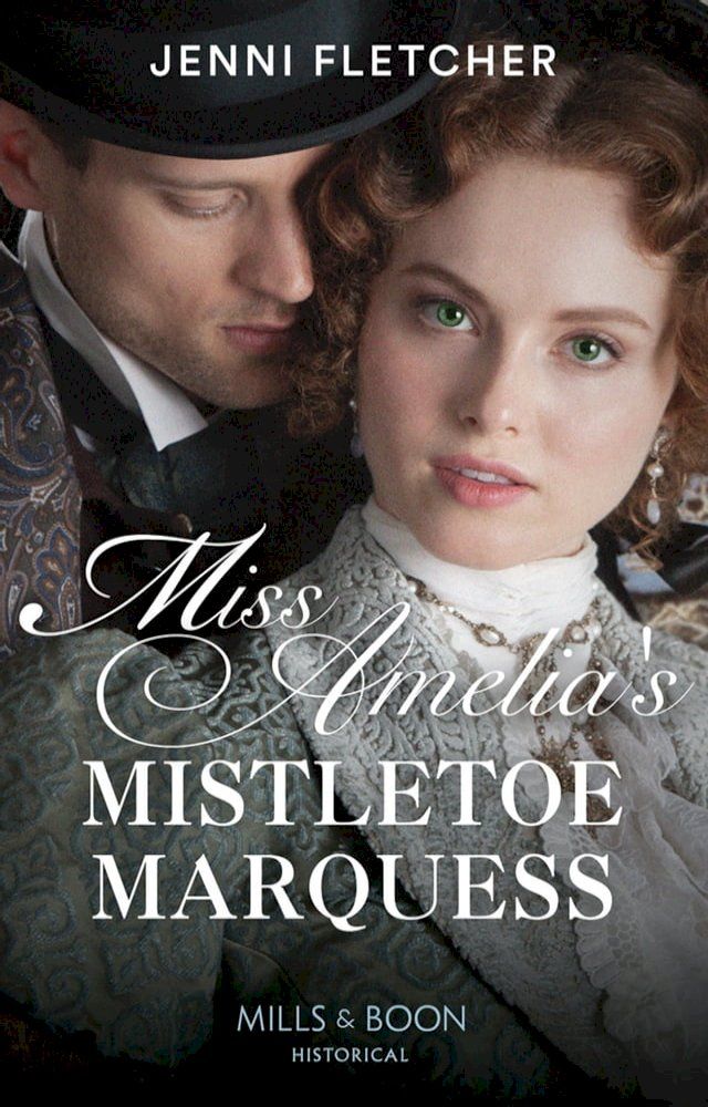  Miss Amelia's Mistletoe Marquess (Secrets of a Victorian Household, Book 2) (Mills & Boon Historical)(Kobo/電子書)