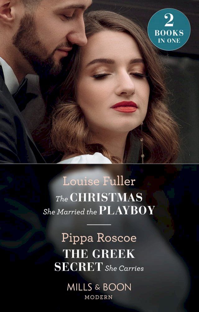  The Christmas She Married The Playboy / The Greek Secret She Carries: The Christmas She Married the Playboy (Christmas with a Billionaire) / The Greek Secret She Carries (The Diamond Inheritance) (Mills & Boon Modern)(Kobo/電子書)