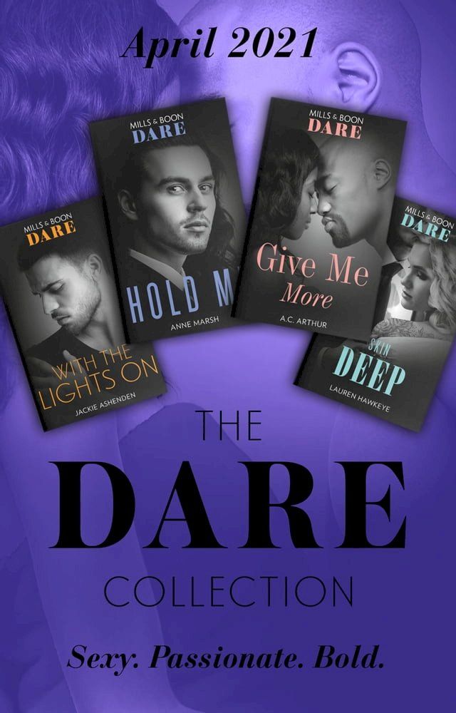  The Dare Collection April 2021: With the Lights On (Playing for Pleasure) / Give Me More / Hold Me / Skin Deep(Kobo/電子書)