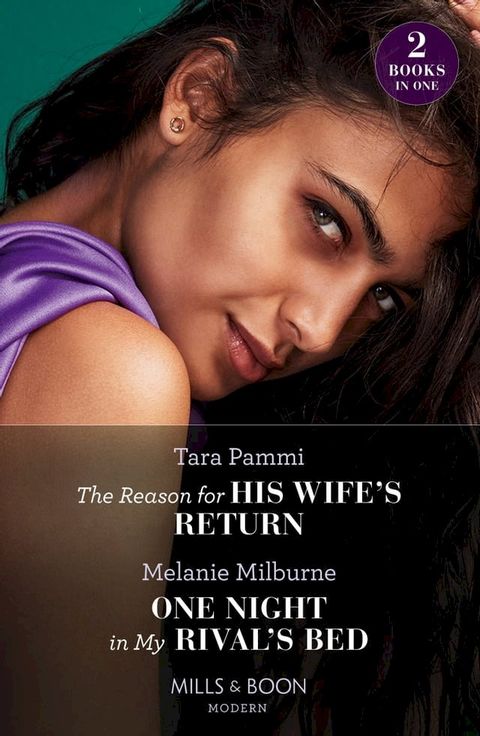 The Reason For His Wife's Return / One Night In My Rival's Bed: The Reason for His Wife's Return (Billion-Dollar Fairy Tales) / One Night in My Rival's Bed (Mills & Boon Modern)(Kobo/電子書)