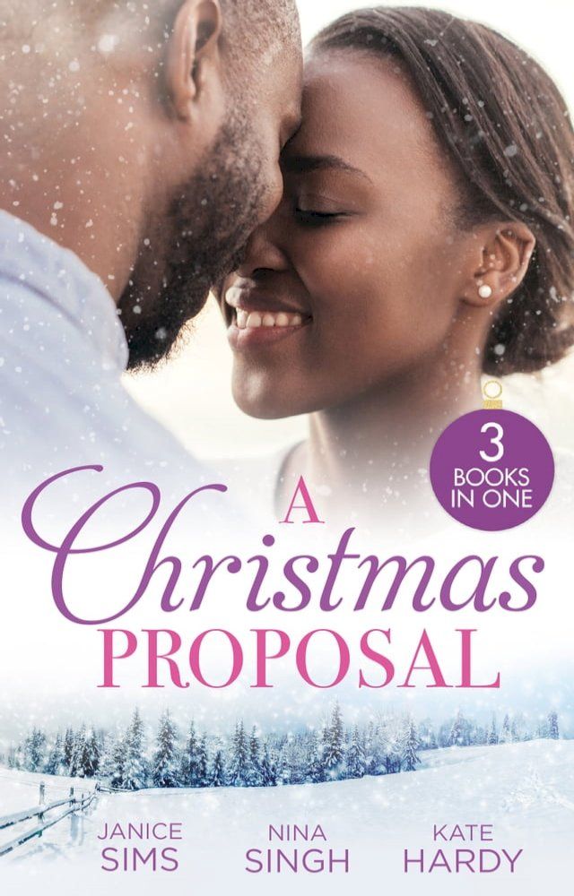  A Christmas Proposal: A Little Holiday Temptation (Kimani Hotties) / Snowed in with the Reluctant Tycoon / Christmas Bride for the Boss(Kobo/電子書)