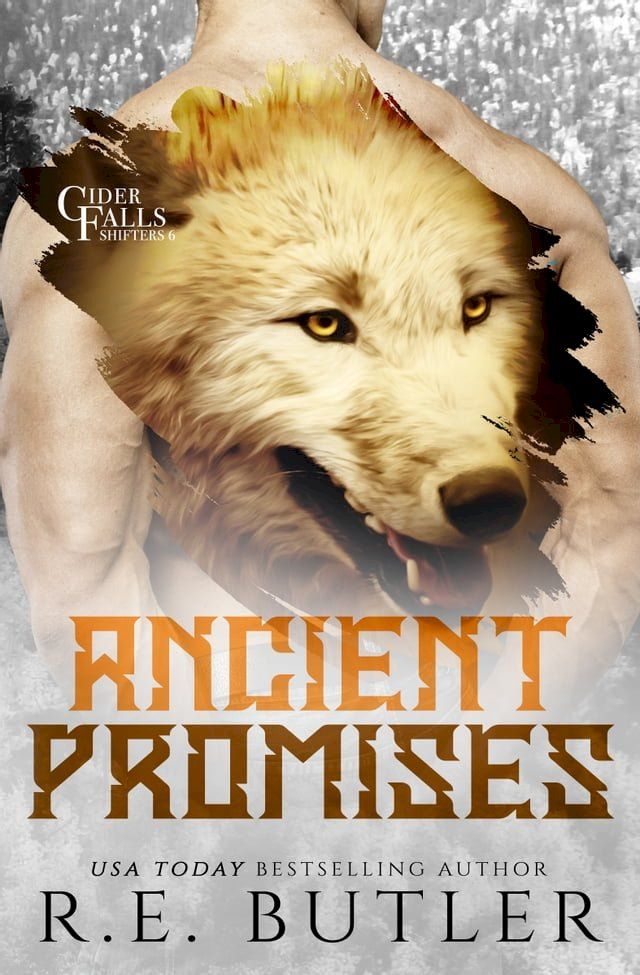  Ancient Promises (Cider Falls Shifters Book Six)(Kobo/電子書)