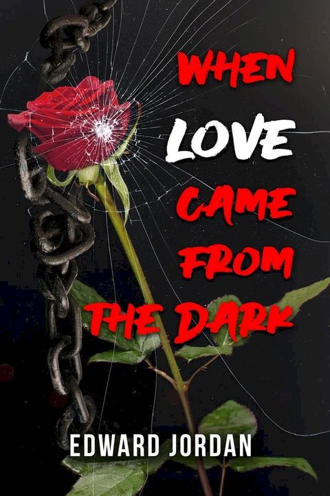 When Love Came From The Dark(Kobo/電子書)