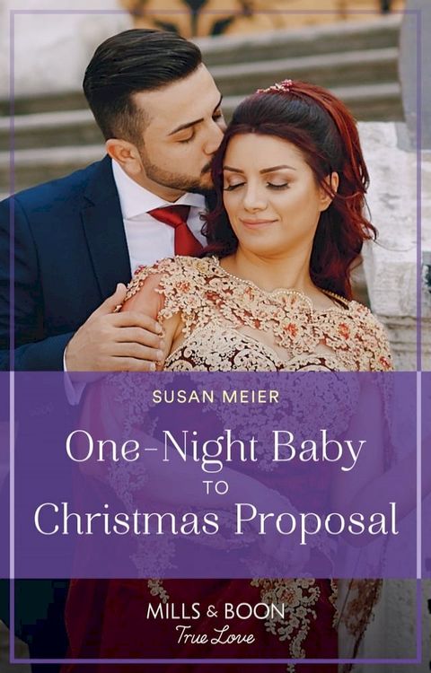 One-Night Baby To Christmas Proposal (A Five-Star Family Reunion, Book 2) (Mills & Boon True Love)(Kobo/電子書)