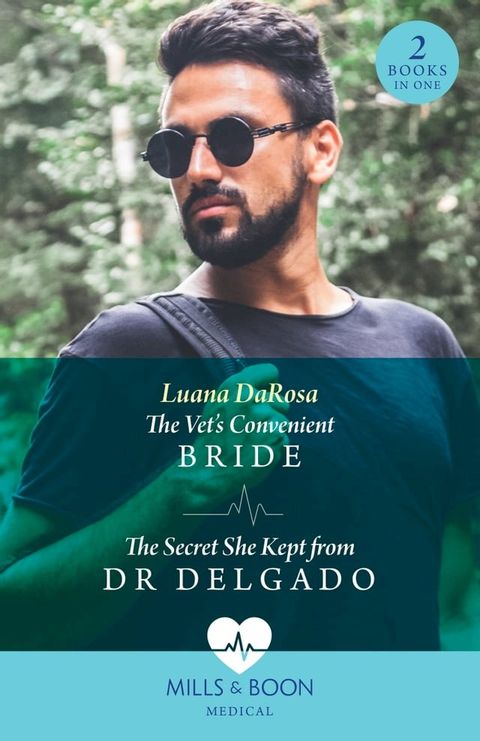 The Vet's Convenient Bride / The Secret She Kept From Dr Delgado: The Vet's Convenient Bride (Amazon River Vets) / The Secret She Kept from Dr Delgado (Amazon River Vets) (Mills & Boon Medical)(Kobo/電子書)