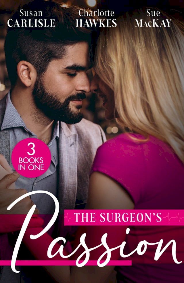  The Surgeon's Passion: The Brooding Surgeon's Baby Bombshell / The Surgeon's One-Night Baby / Redeeming Her Brooding Surgeon(Kobo/電子書)