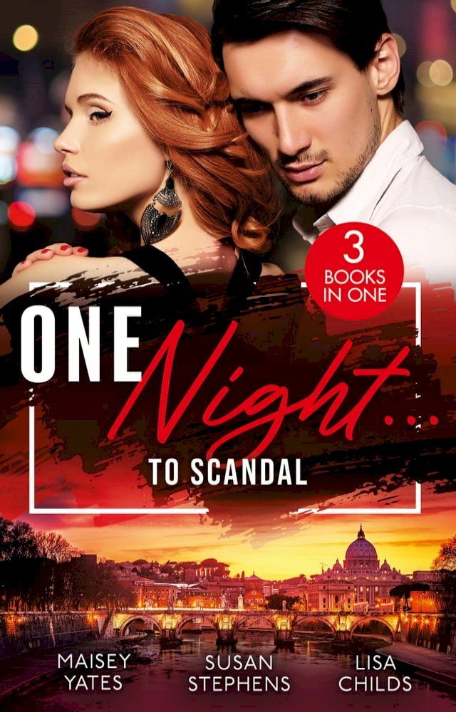  One Night…To Scandal: The Queen's Baby Scandal (One Night With Consequences) / A Night of Royal Consequences / The Princess Predicament(Kobo/電子書)