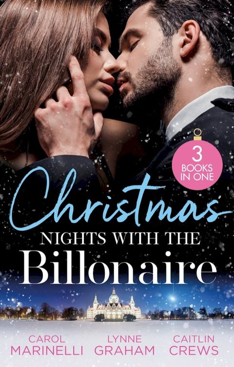 Christmas Nights With The Billionaire: The Billionaire's Christmas Cinderella (The Ruthless Devereux Brothers) / The Greek's Surprise Christmas Bride / Unwrapping the Innocent's Secret(Kobo/電子書)