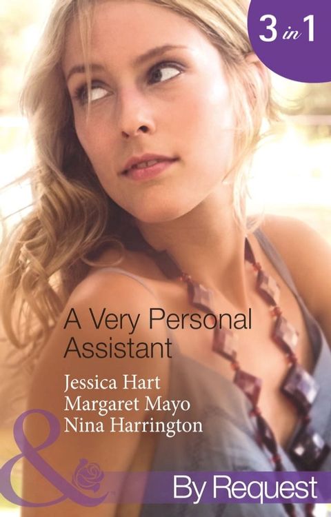 A Very Personal Assistant: Oh-So-Sensible Secretary / The Santorini Marriage Bargain / Hired: Sassy Assistant (Mills & Boon By Request)(Kobo/電子書)