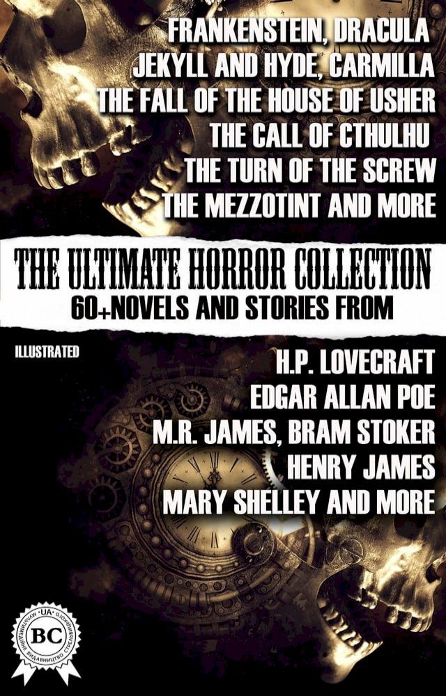  The Ultimate Horror Collection: 60+ Novels and Stories from H.P. Lovecraft, Edgar Allan Poe, M.R. James, Bram Stoker, Henry James, Mary Shelley, and more. Illustrated(Kobo/電子書)