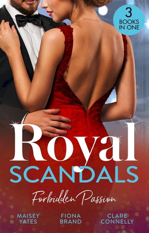 Royal Scandals: Forbidden Passion: His Forbidden Pregnant Princess / The Sheikh's Pregnancy Proposal / Shock Heir for the King(Kobo/電子書)