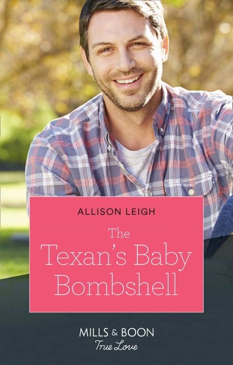 The Texan's Baby Bombshell (The Fortunes of Texas: Rambling Rose, Book 6) (Mills & Boon True Love)(Kobo/電子書)