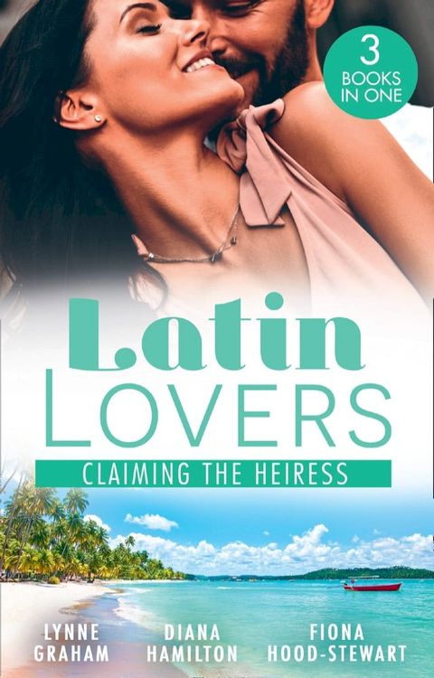 Latin Lovers: Claiming The Heiress: Claimed for the Leonelli Legacy (Wedlocked!) / Claiming His Wife / The Society Bride(Kobo/電子書)