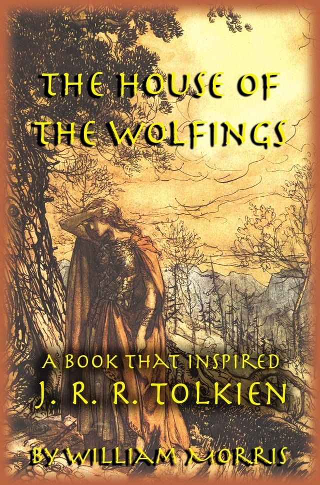  The House of the Wolfings: The William Morris Book that Inspired J. R. R. Tolkien’s The Lord of the Rings(Kobo/電子書)