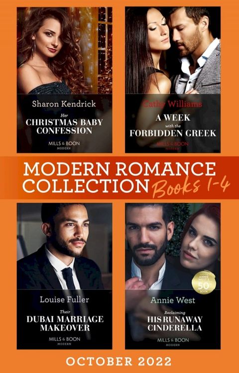 Modern Romance October 2022 Books 1-4: Her Christmas Baby Confession (Secrets of the Monterosso Throne) / A Week with the Forbidden Greek / Their Dubai Marriage Makeover / Reclaiming His Runaway Cinderella(Kobo/電子書)