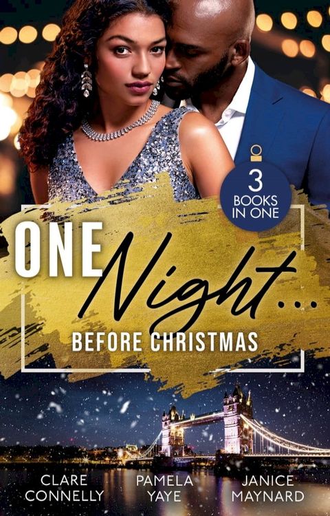 One Night… Before Christmas: The Season to Sin (Christmas Seductions) / A Los Angeles Rendezvous / Blame It On Christmas(Kobo/電子書)