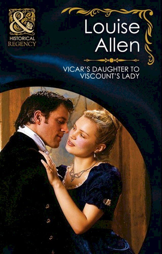  Vicar's Daughter To Viscount's Lady (The Transformation of the Shelley Sisters, Book 2) (Mills & Boon Historical)(Kobo/電子書)