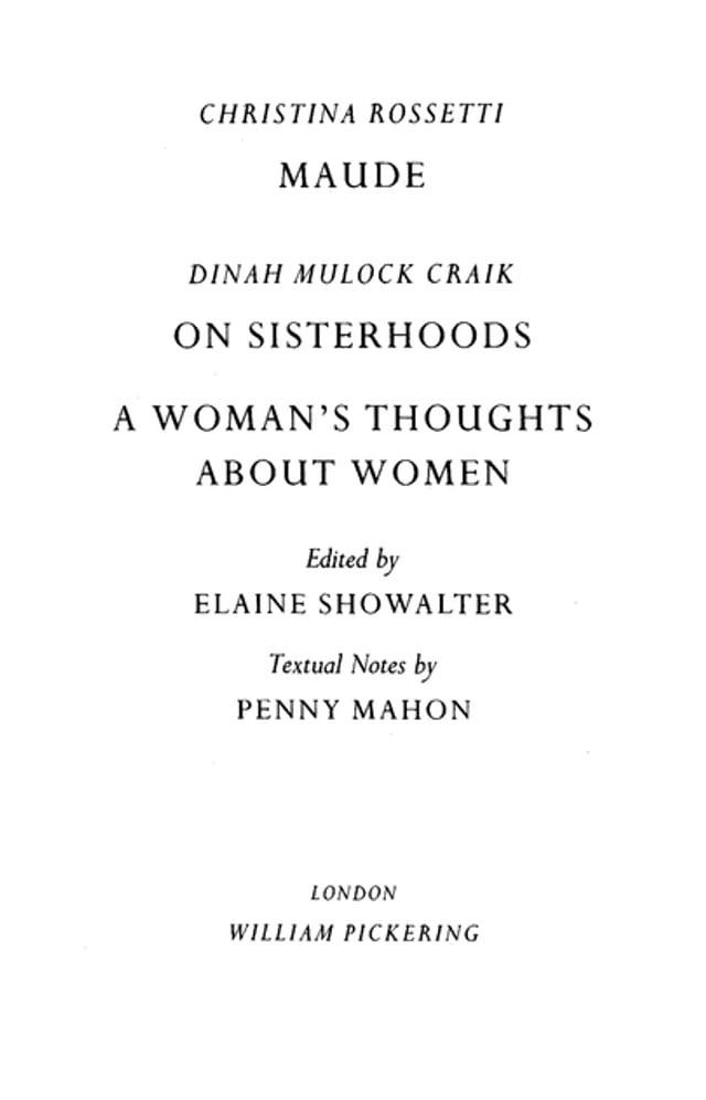  Maude by Christina Rossetti, On Sisterhoods and A Woman's Thoughts About Women By Dinah Mulock Craik(Kobo/電子書)