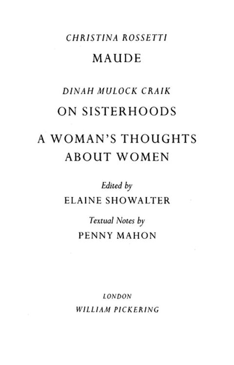 Maude by Christina Rossetti, On Sisterhoods and A Woman's Thoughts About Women By Dinah Mulock Craik(Kobo/電子書)