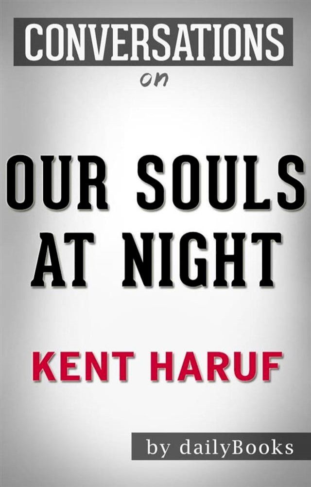  Our Souls at Night: by Kent Haruf​​​​​​​  Conversation Starters(Kobo/電子書)