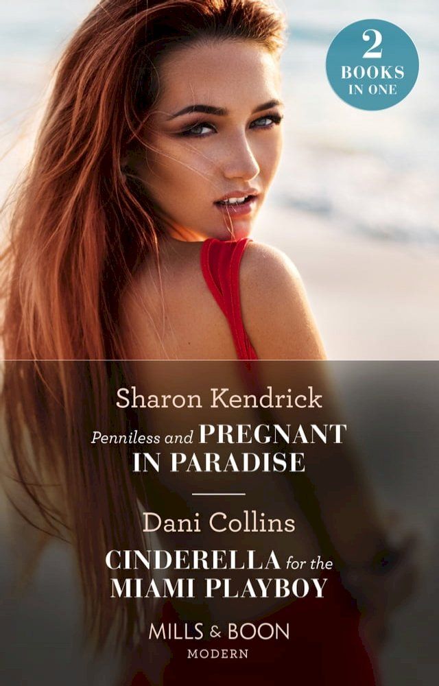  Penniless And Pregnant In Paradise / Cinderella For The Miami Playboy: Penniless and Pregnant in Paradise (Jet-Set Billionaires) / Cinderella for the Miami Playboy (Mills & Boon Modern)(Kobo/電子書)