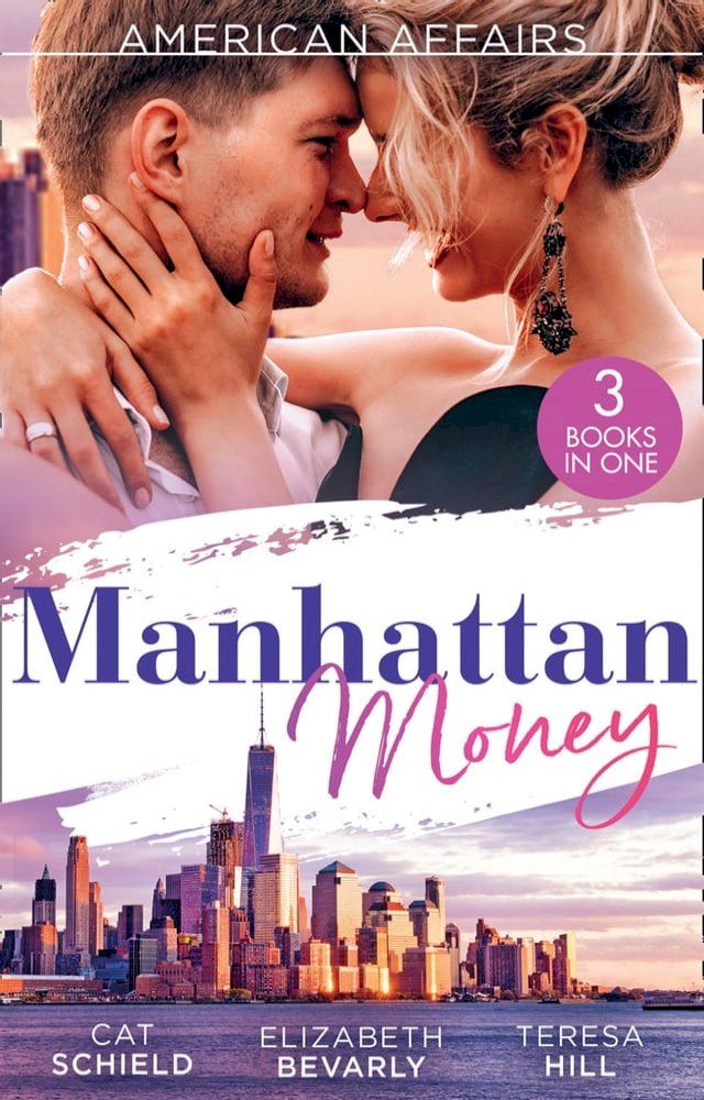  American Affairs: Manhattan Money: The Rogue's Fortune / A Beauty for the Billionaire (Accidental Heirs) / His Bride by Design(Kobo/電子書)