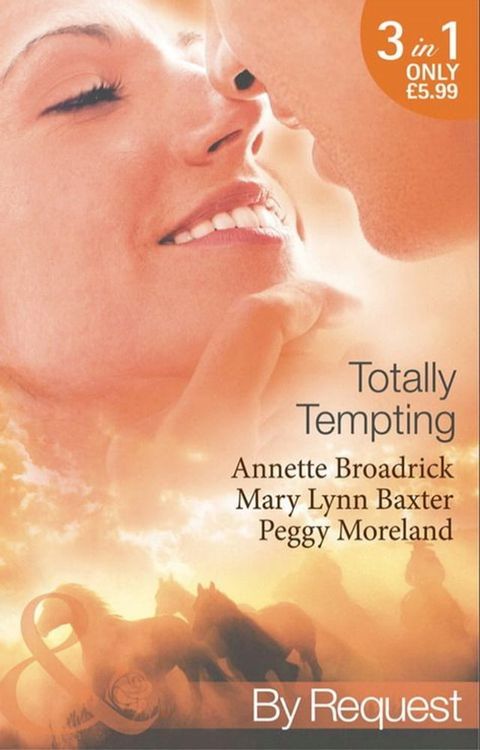 Totally Tempting: The Man Means Business / Totally Texan / The Texan's Forbidden Affair (Mills & Boon By Request)(Kobo/電子書)