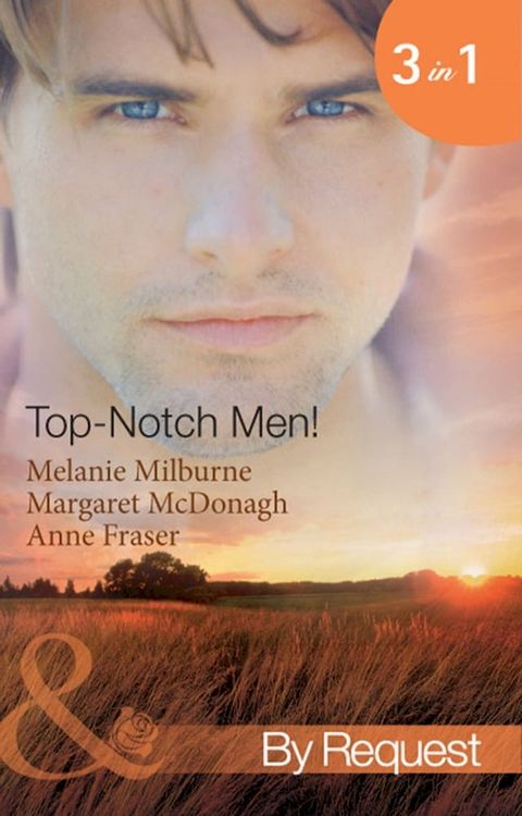 Top- Notch Men!: In Her Boss's Special Care (Top-Notch Docs) / A Doctor Worth Waiting For (Top-Notch Docs) / Dr Campbell's Secret Son (Top-Notch Docs) (Mills & Boon By Request)(Kobo/電子書)