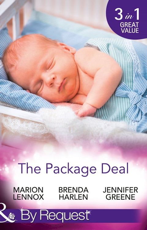 The Package Deal: Nine Months to Change His Life / From Neighbours…to Newlyweds? / The Bonus Mum (Mills & Boon By Request)(Kobo/電子書)