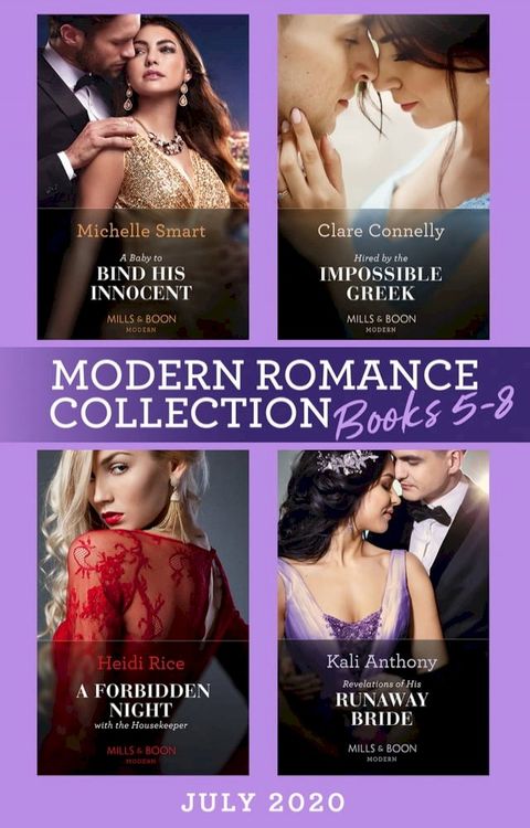 Modern Romance July Books 5-8: A Baby to Bind His Innocent (The Sicilian Marriage Pact) / Hired by the Impossible Greek / A Forbidden Night with the Housekeeper / Revelations of His Runaway Bride(Kobo/電子書)