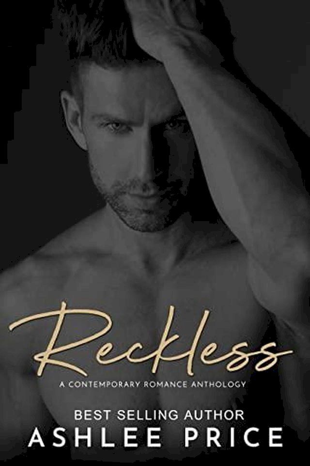  Reckless: A Contemporary Romance Anthology(Kobo/電子書)