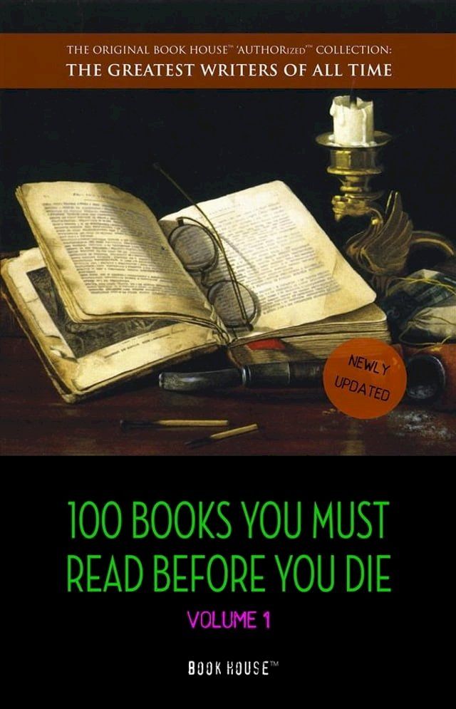  100 Books You Must Read Before You Die - volume 1 [newly updated] [The Great Gatsby, Jane Eyre, Wuthering Heights, The Count of Monte Cristo, Les Mis&eacute;rables, etc] (Book House Publishing)(Kobo/電子書)