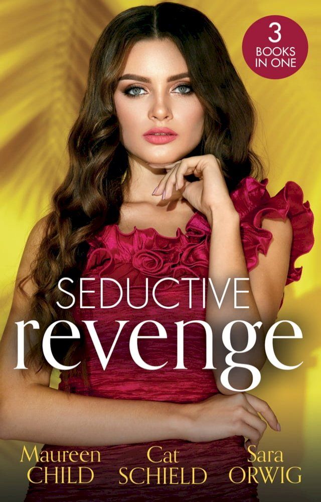  Seductive Revenge: The Tycoon's Secret Child / Two-Week Texas Seduction / Reunited with the Rancher(Kobo/電子書)