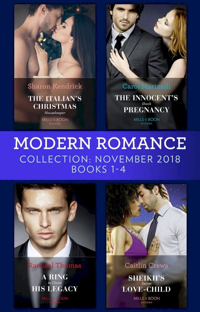  Modern Romance November Books 1-4: The Italian's Christmas Housekeeper / The Innocent's Shock Pregnancy / A Ring to Claim His Legacy / Sheikh's Secret Love-Child(Kobo/電子書)