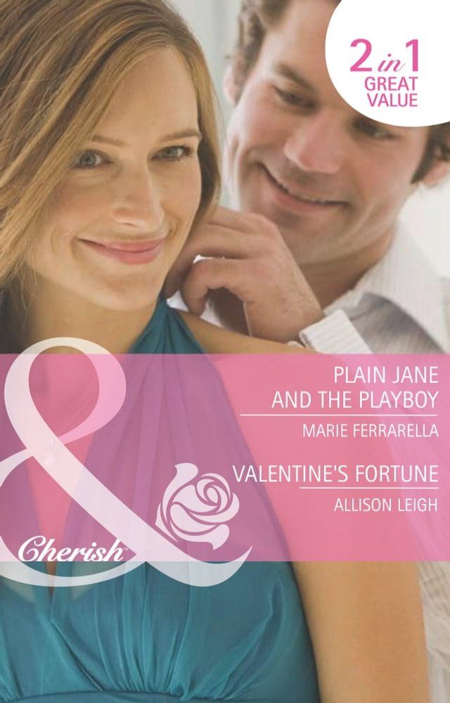  Plain Jane And The Playboy / Valentine's Fortune: Plain Jane and the Playboy (Fortunes of Texas: Return to Red Rock) / Valentine's Fortune (Fortunes of Texas: Return to Red Rock) (Mills & Boon Cherish)(Kobo/電子書)