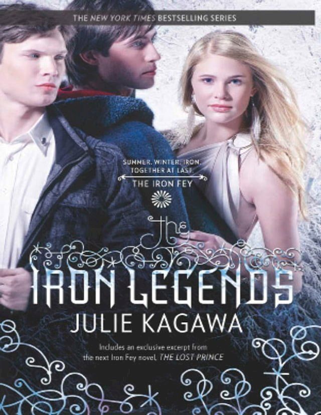  The Iron Legends: Winter's Passage (The Iron Fey) / Summer's Crossing / Iron's Prophecy (The Iron Fey) (The Iron Fey)(Kobo/電子書)