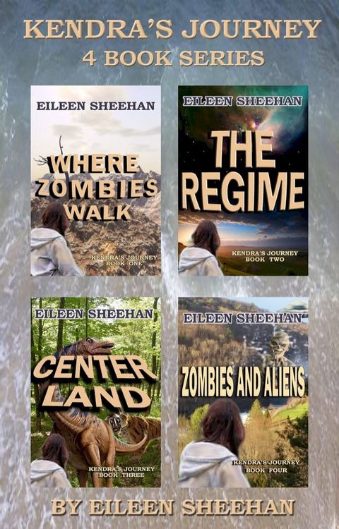 Kendra's Journey: Book 1-Where Zombies Walk, Book 2- The Regime, Book 3- Center Land, Book 4- Zombies and Aliens(Kobo/電子書)