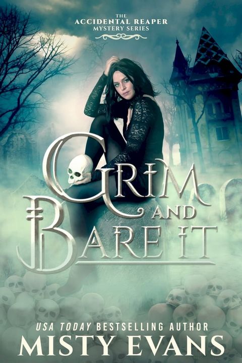 Grim & Bare It (A Slow Burn Vampire Romance), The Accidental Reaper Paranormal Urban Fantasy Series, Book 1(Kobo/電子書)