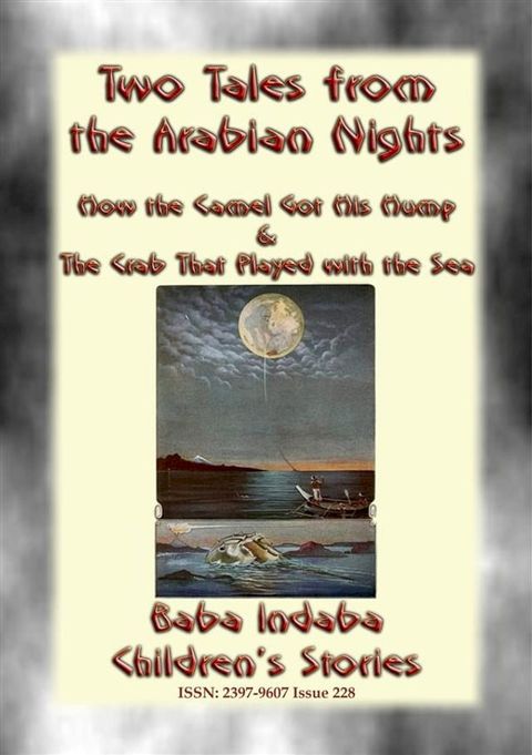 TWO CHILDREN’s STORIES FROM 1001ARABIAN NIGHTS - How the Camel Got his Hump and The Crab that Played with the Sea(Kobo/電子書)