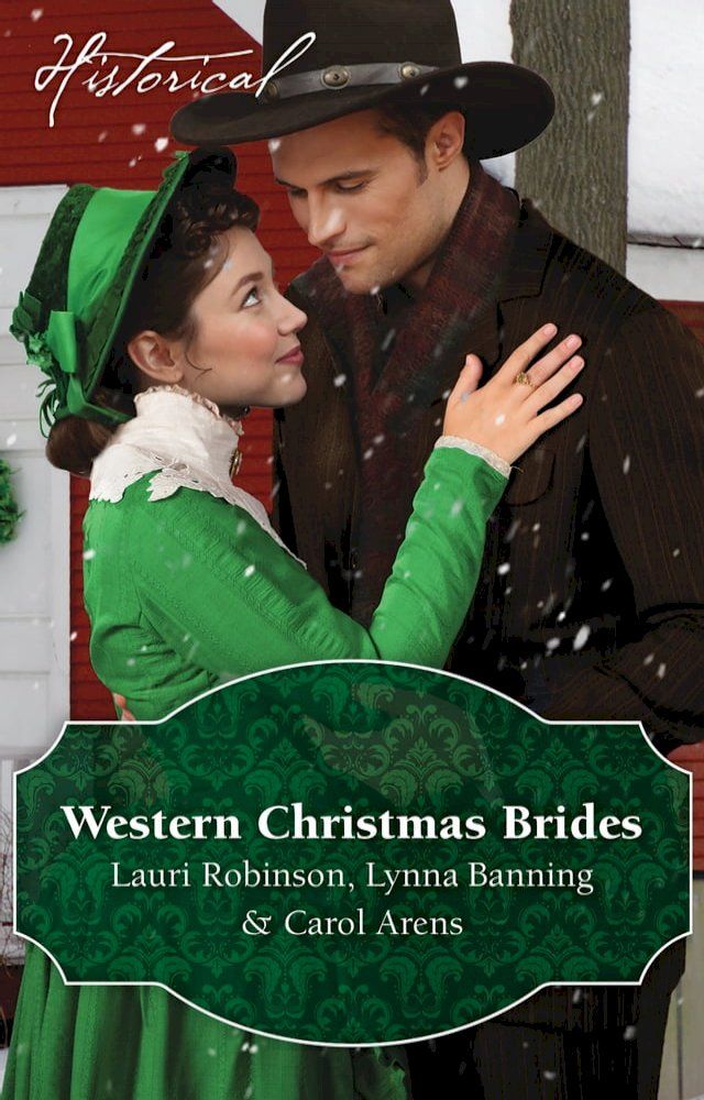  Western Christmas Brides/A Bride And Baby For Christmas/Miss Christina's Christmas Wish/A Kiss From The Cowboy(Kobo/電子書)