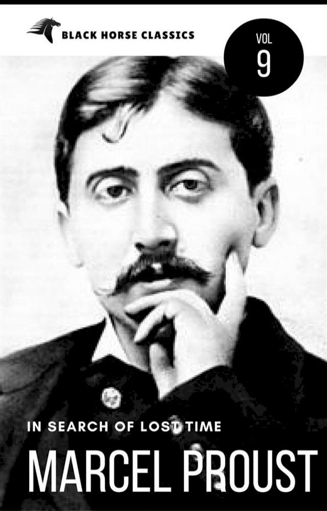  Marcel Proust: In Search of Lost Time "volumes 1 to 7" [Classics Authors Vol: 9] (Black Horse Classics)(Kobo/電子書)