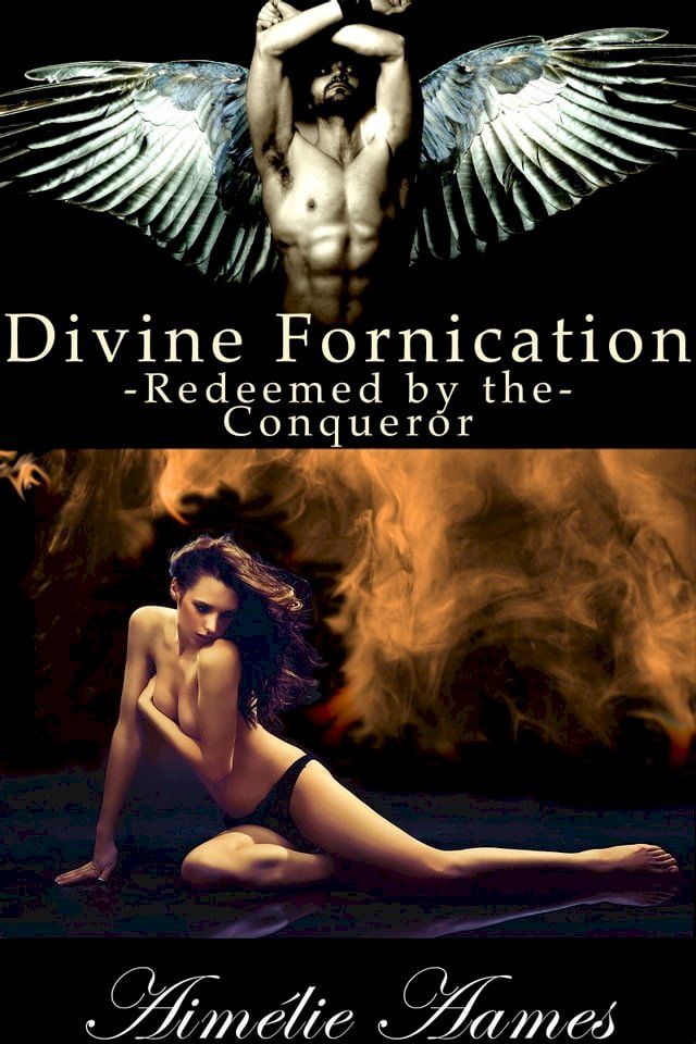  Redeemed by the Conqueror (Divine Fornication IV-An Erotic Story of Angels, Vampires and Werewolves)(Kobo/電子書)