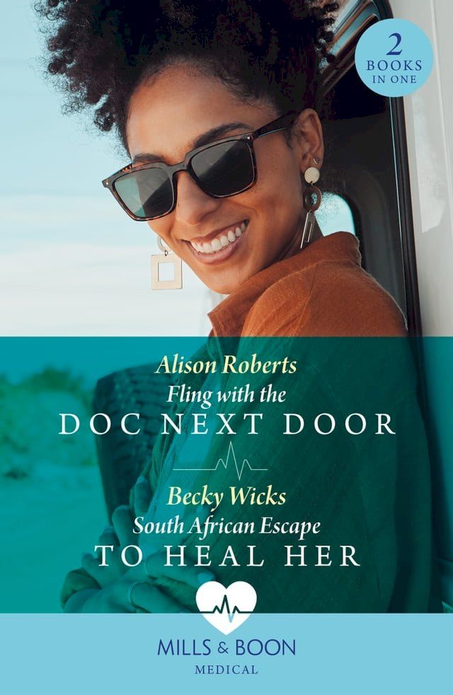  Fling With The Doc Next Door / South African Escape To Heal Her: Fling with the Doc Next Door / South African Escape to Heal Her (Mills & Boon Medical)(Kobo/電子書)