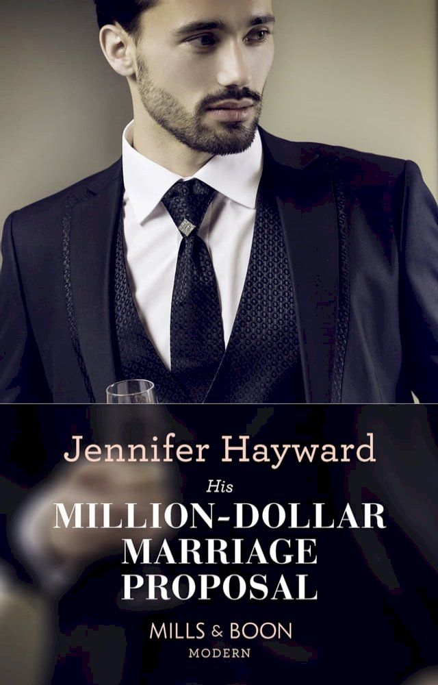  His Million-Dollar Marriage Proposal (The Powerful Di Fiore Tycoons, Book 2) (Mills & Boon Modern)(Kobo/電子書)