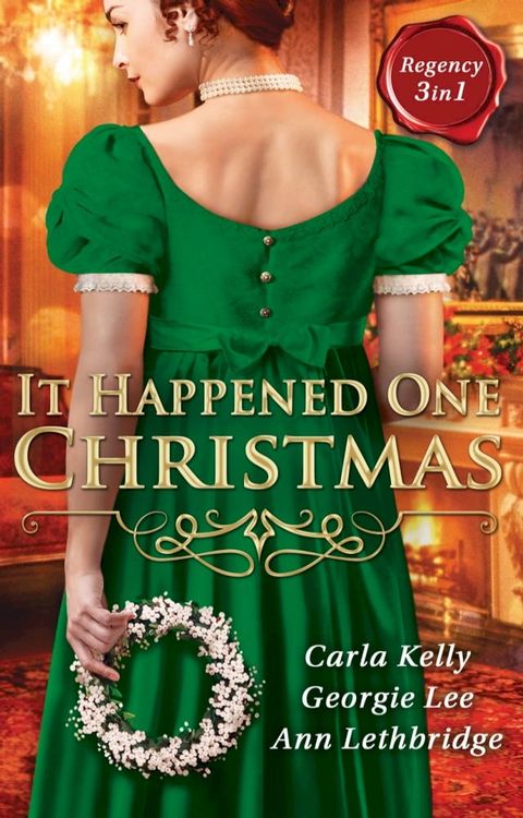 It Happened One Christmas: Christmas Eve Proposal / The Viscount's Christmas Kiss / Wallflower, Widow...Wife!(Kobo/電子書)