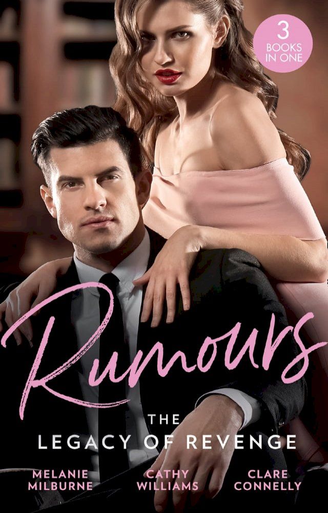  Rumours: The Legacy Of Revenge: The Most Scandalous Ravensdale (The Ravensdale Scandals) / Legacy of His Revenge / Bought for the Billionaire's Revenge(Kobo/電子書)